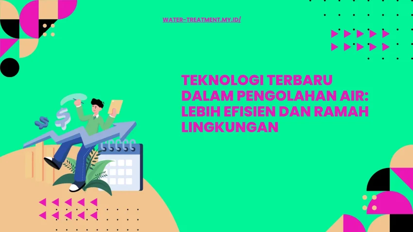 Inovasi terbaru: membran, biofiltrasi, dan smart system